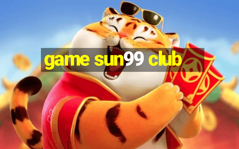 game sun99 club