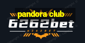 pandora club