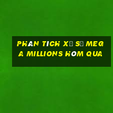 Phân tích xổ số Mega Millions Hôm qua