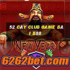 52 Cây Club Game Bài B88