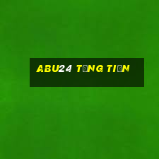 Abu24 Tặng Tiền