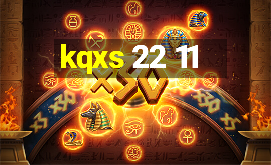 kqxs 22 11