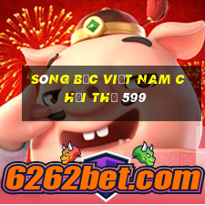 Sòng bạc Việt nam chơi thử 599