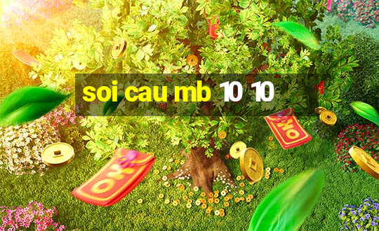 soi cau mb 10 10