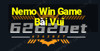 Nemo Win Game Bài Vui