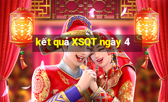 kết quả XSQT ngày 4