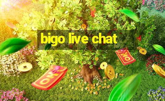 bigo live chat