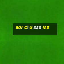 soi cầu 888 me