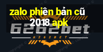 zalo phiên bản cũ 2018 apk