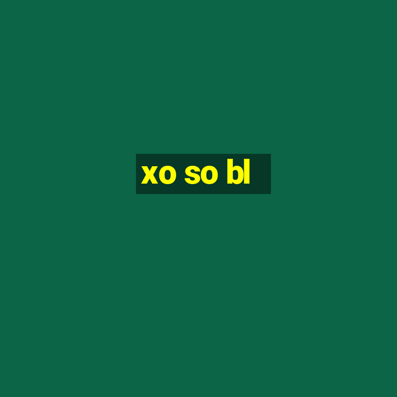 xo so bl