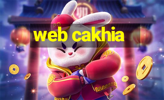 web cakhia