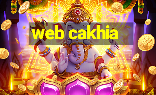 web cakhia