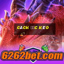 cách đọc kèo