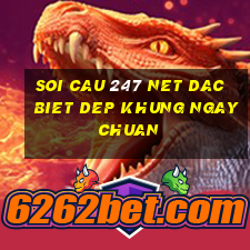 soi cau 247 net dac biet dep khung ngay chuan