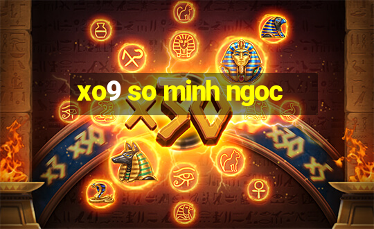 xo9 so minh ngoc