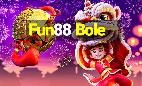 Fun88 Bole