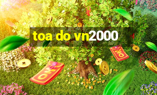 toa do vn2000