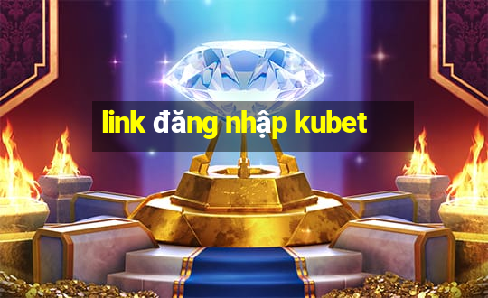 link đăng nhập kubet