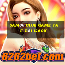 Sam86 Club Game The Bài Hack