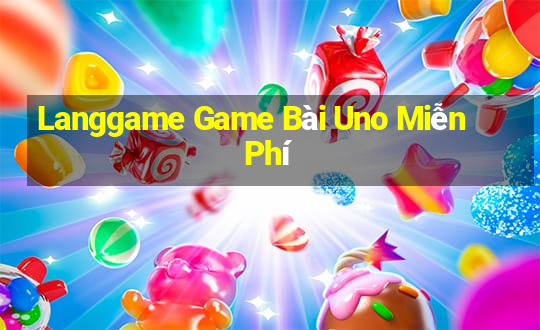 Langgame Game Bài Uno Miễn Phí