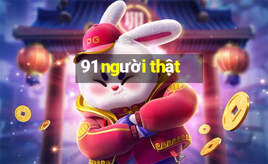 91 người thật