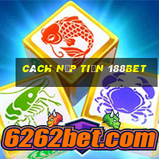 cách nạp tiền 188bet