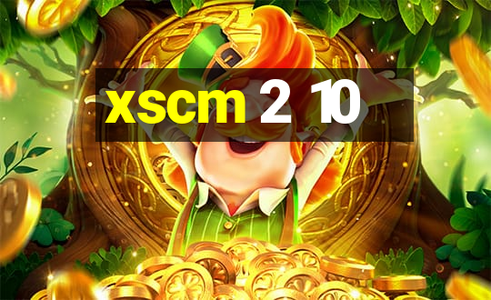 xscm 2 10