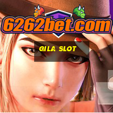 gila slot