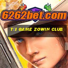 tải game zowin club