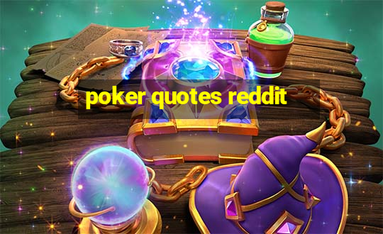 poker quotes reddit