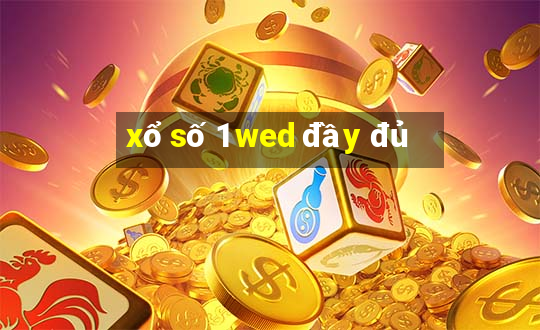 xổ số 1 wed đầy đủ