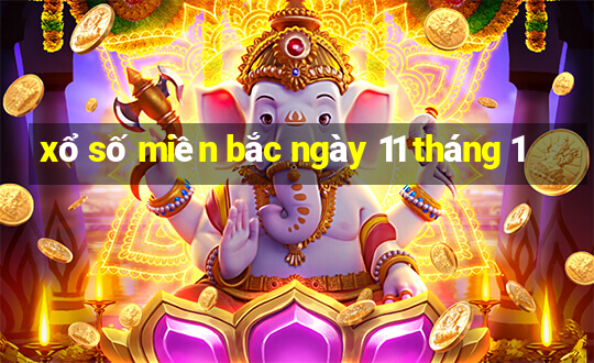 xổ số miền bắc ngày 11 tháng 1