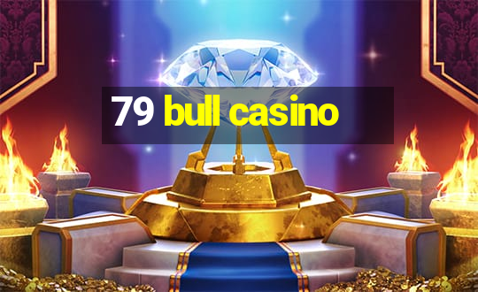 79 bull casino