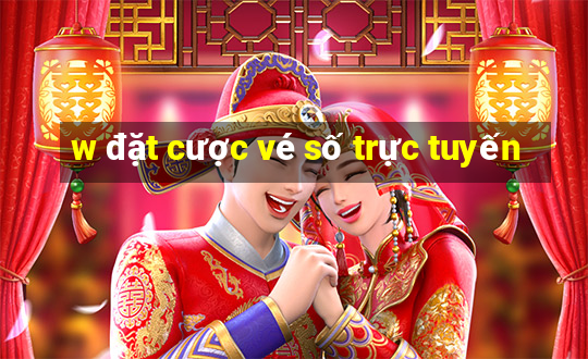 w đặt cược vé số trực tuyến