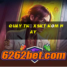 Quay thử XSKT hôm nay