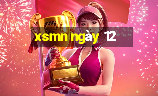 xsmn ngày 12