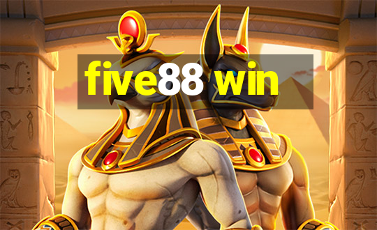 five88 win