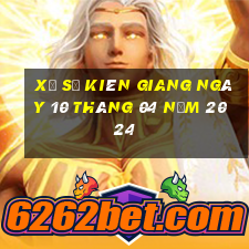 xổ số kiên giang ngày 10 tháng 04 năm 2024