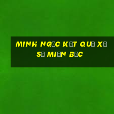 minh ngọc kết quả xổ số miền bắc