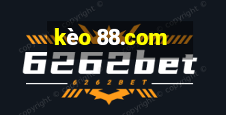 kèo 88.com