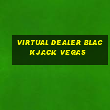 virtual dealer blackjack vegas