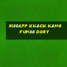 M88app Khách hàng Fun88 Dory