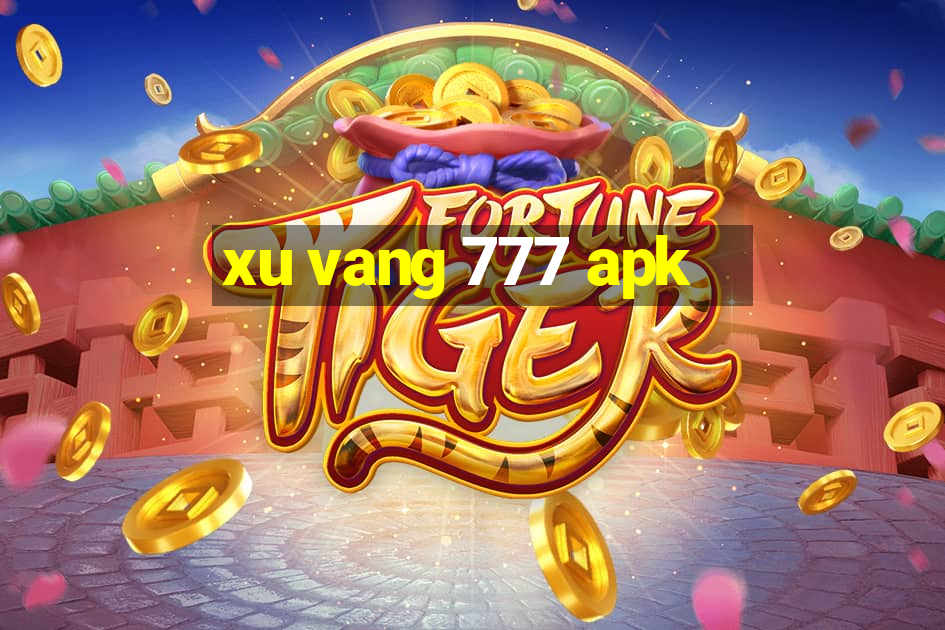 xu vang 777 apk