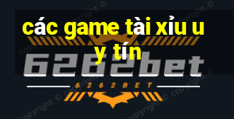 các game tài xỉu uy tín