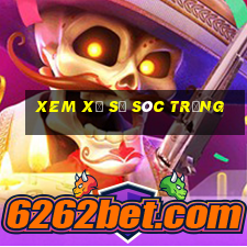 xem xổ số sóc trăng