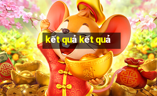 kết quả kết quả