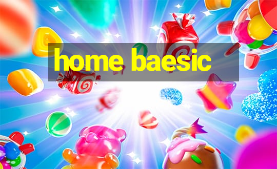 home baesic