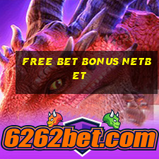 free bet bonus netbet