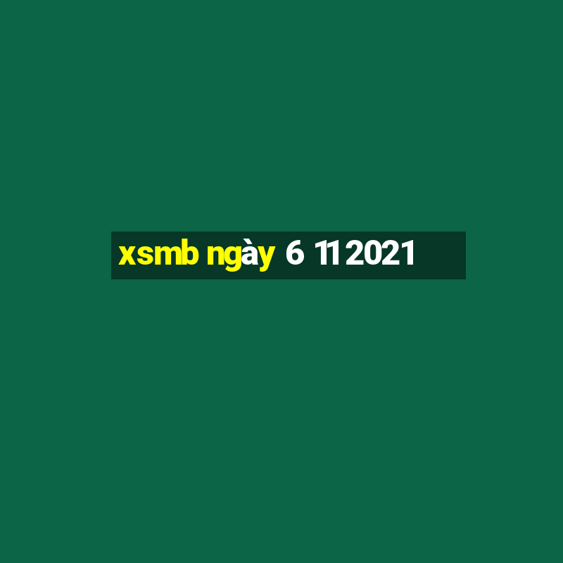 xsmb ngày 6 11 2021