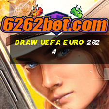 draw uefa euro 2024